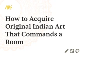 Artace Srudio's Indian Paintings online guide on how to choose it.